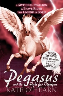 Pegasus and the Fight for Olympus - Book 2