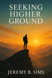 Seeking Higher Ground- AWAKEN