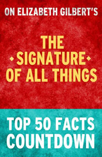The Signature of All Things – Top 50 Facts Countdown