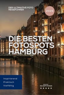 Die besten Fotospots Hamburg: Der ultimative Foto-Reiseführer (Photo Location Finder Hamburg) - Die Foto Reiseführer: Photo Location Guide