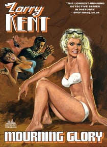 Larry Kent: Mourning Glory (Book #656) - Larry Kent, #10