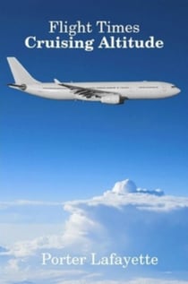 Flight Times:     Cruising Altitude