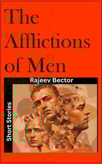 The Afflictions of Men