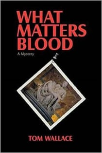 What Matters Blood - A Jack Dantzler Mystery, #1