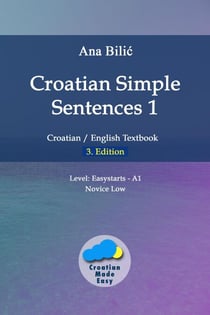 Croatian Simple Sentences 1 - Croatian Made Easy