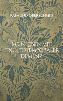 Mein Leben mit Frontotemporaler Demenz - Ich verliere Worte, aber nicht meine Stimme