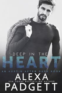 Deep in the Heart - An Austin After Dark Book, #1