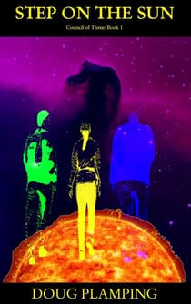 Step on the Sun - Council of Three, #1