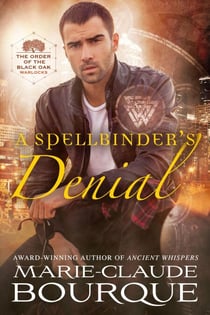 A Spellbinder's Denial - The Order of the Black Oak - Warlocks, #5