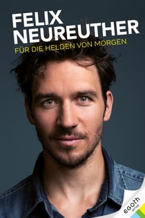 Felix Neureuther - Für die Helden von morgen