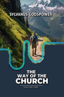 The Way of the Church - Volume One: Understanding the Eight Aspects of the Church from the Biblical Point of View - The Church Series, #1