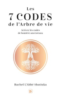 Les 7 codes de l'arbre de vie