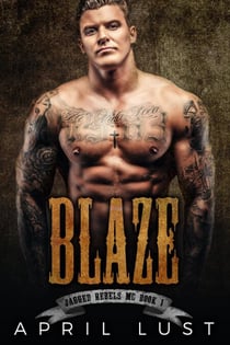 Blaze (Book 1) - Jagged Rebels MC, #1