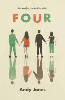 Four - A thought-provoking, controversial and immediately gripping story with a messy moral dilemma at its heart
