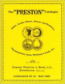 Preston Catalogue -1909 - Rules, Levels, Planes, Braces and Hammers, Thermometers, Saws, Mechanic's Tools & cc.