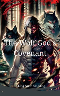 The Wolf God's Covenant - The Wolf God's Covenant, #3
