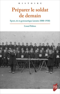 Préparer le soldat de demain - Sport, tir et gymnastique (années 1880-1930)