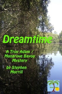 Dreamtime - Troy Adam / Mangrove Bayou, #3
