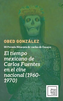 El tiempo mexicano de Carlos Fuentes en el cine nacional (1960-1970)