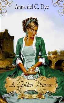 A Golden Princess - A Royal Romance, #3