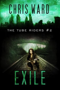 Exile - The Tube Riders, #2