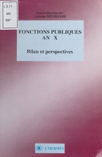 Fonctions publiques an X : bilan et perspectives