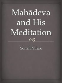 Mahadeva and His Meditation