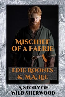 Mischief of a Faerie - Wild Sherwood