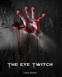 The Eye Twitch Murders - John Twait Mystery, #1