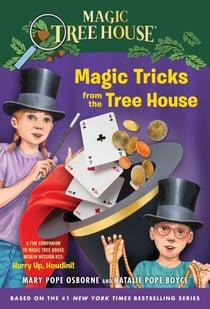 Magic Tricks from the Tree House - A Fun Companion to Magic Tree House Merlin Mission #22: Hurry Up, Houdini!