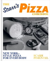 The Scarr's Pizza Cookbook - New York-Style Pizza for Everybody