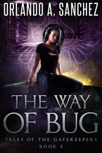 The Way of Bug - Tales of the Gatekeepers, #2