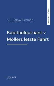 Kapitänleutnant v. Möllers letzte Fahrt