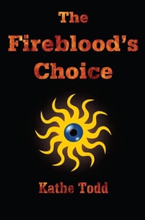 The Fireblood's Choice - The Fireblood Chronicles, #2