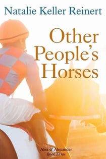 Other People's Horses - Alex and Alexander, #3