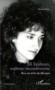 Jill Feldman, soprano incandescente - Bien au-delà du Baroque