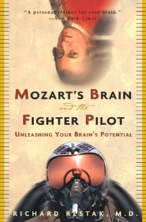 Mozart's Brain and the Fighter Pilot - Unleashing Your Brain's Potential