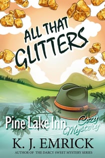 All That Glitters - Pine Lake Inn Cozy Mystery, #11