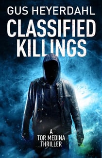 Classified Killings - A Tor Medina Thriller, #6