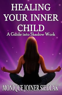 Healing Your Inner Child - Life On Fire, #1
