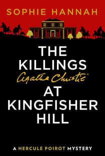 The Killings at Kingfisher Hill - The New Hercule Poirot Mystery