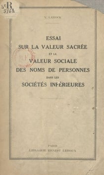 Essai sur la valeur sacrée et la valeur sociale des noms de personnes dans les sociétés inférieures