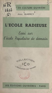 L'école radieuse - Essai sur l'école populaire de demain