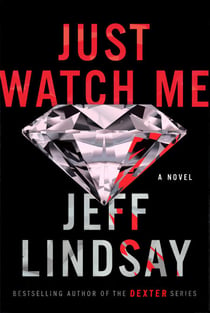 Just Watch Me - A Novel