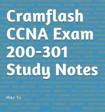 Cramflash CCNA Exam 200-301 Study Notes - CramFLASH