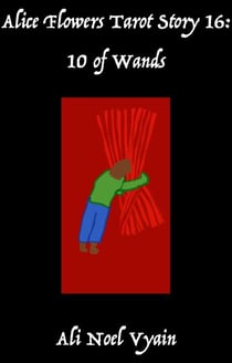 10 of Wands - Alice Flowers Tarot, #16