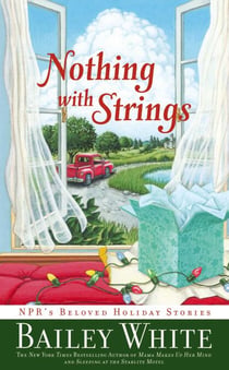 Nothing with Strings - NPR's Beloved Holiday Stories