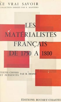Les matérialistes français de 1750 à 1800 - Textes choisis