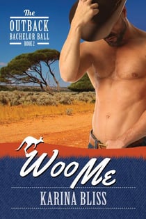 Woo Me - The Outback Bachelor Ball, #2