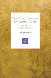 The Third Karmapa Rangjung Dorje - Master of Mahamudra